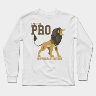 I put the PRO in procrastination (yellow) Long Sleeve T-Shirt